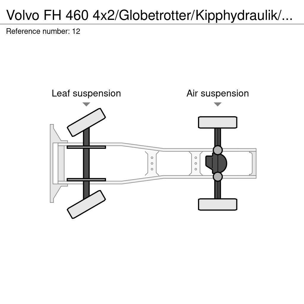 Volvo FH 460 4x2/Globetrotter/Kipphydraulik/Euro 6 Tegljači