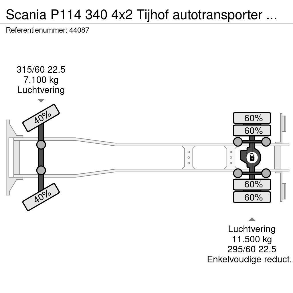 Scania P114 340 4x2 Tijhof autotransporter met hydraulisc Autotransporteri